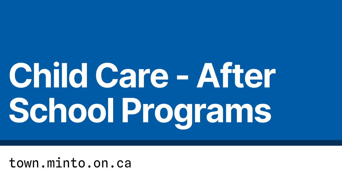 Child Care After School Programs Town of Minto