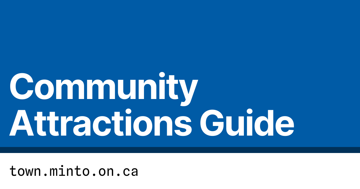 Community Attractions Guide Town of Minto
